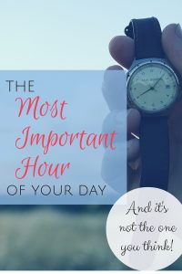 The transition hour can be the most important hour to make your day flow smoothly.