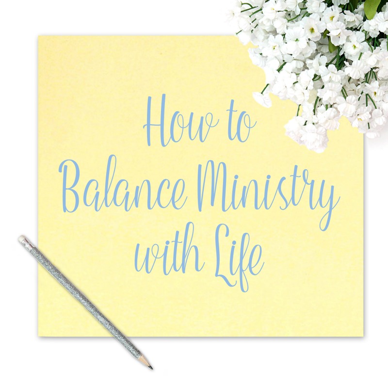 How to Balance Ministry with Life. Hint: Embracing rhythms and shunning guilt are better ways!