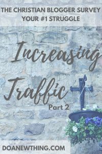 Your #1 struggle as a Christian blogger is increasing traffic. It's all about building relationships, building your home base and building your authority.