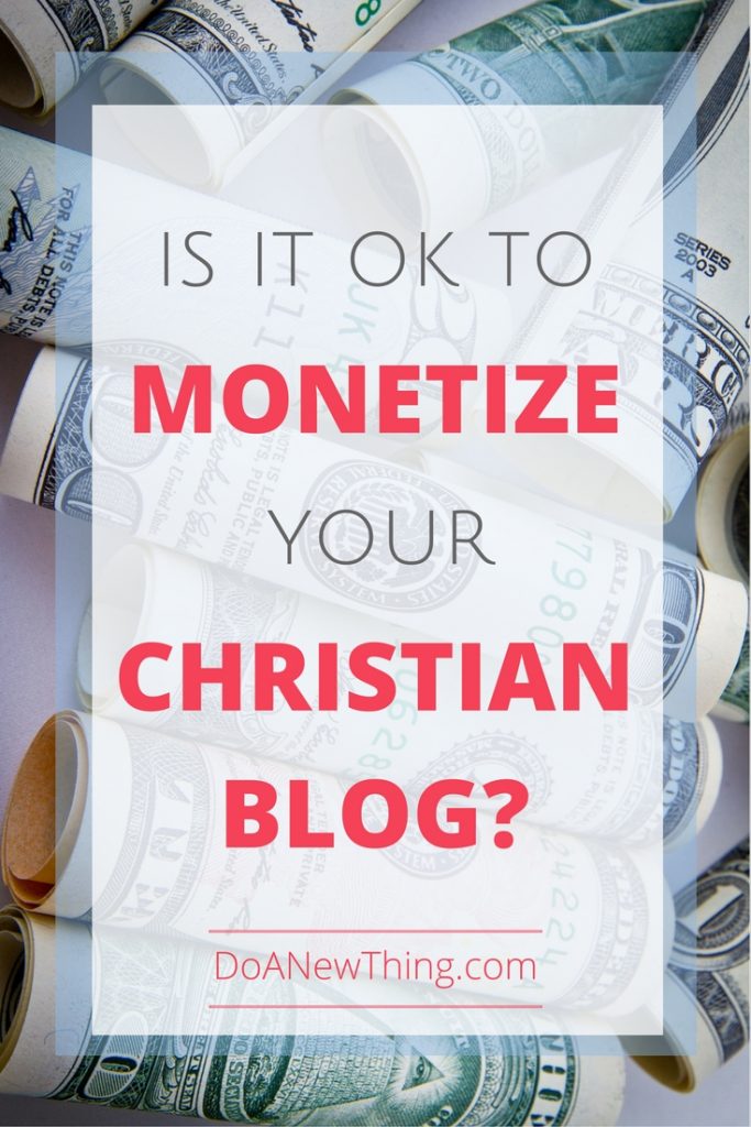 Deciding to monetize your Christian blog is hard. See what the Bible has to say about this tough decision.