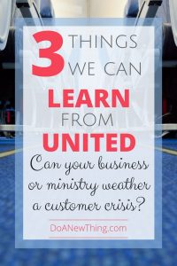 What can Christian business owners and ministry leaders learn about handling a customer crisis from the United incident?