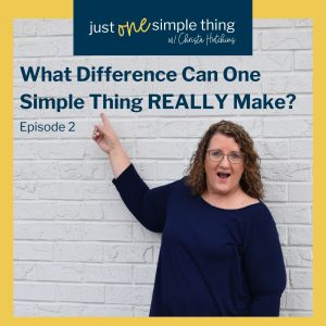 What Difference Can One Simple Thing REALLY Make?