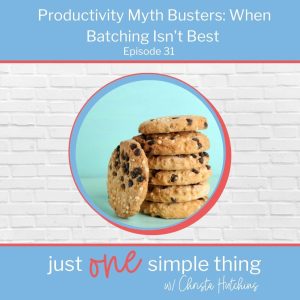 Productivity Myth Busters: When Task Batching Isn't Better