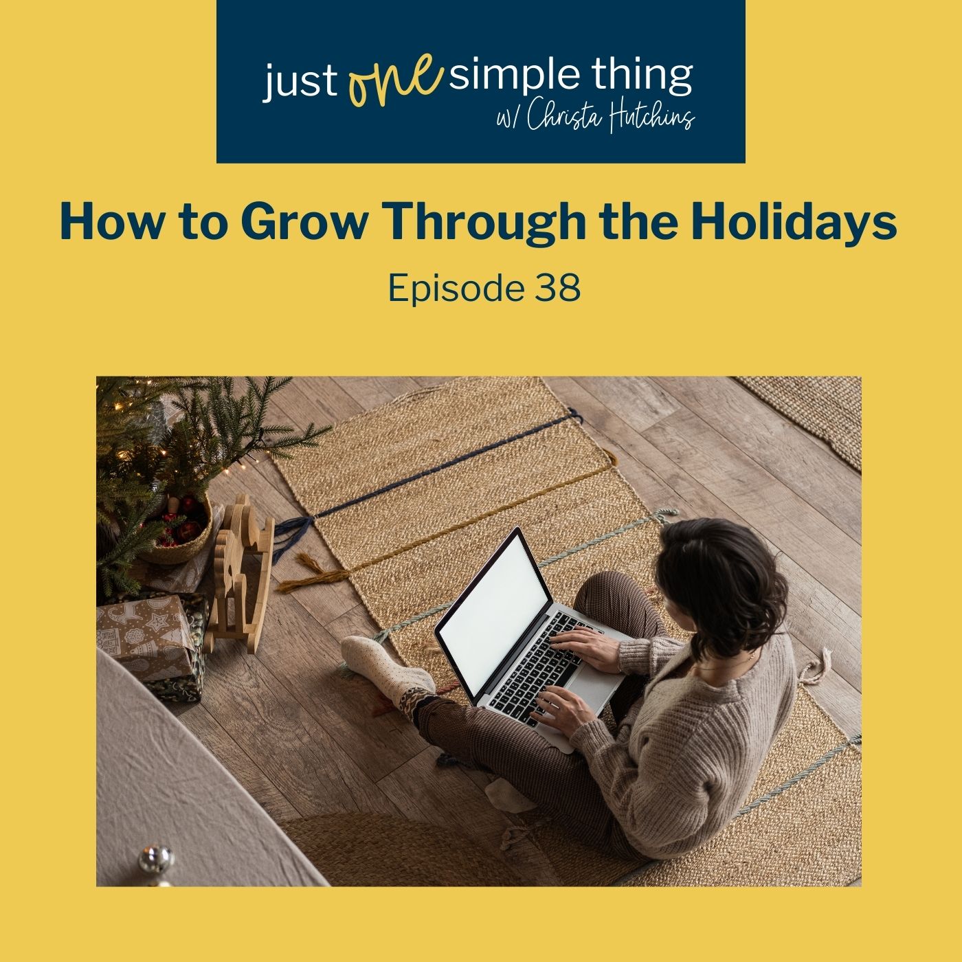 How to Grow Through the Holidays
