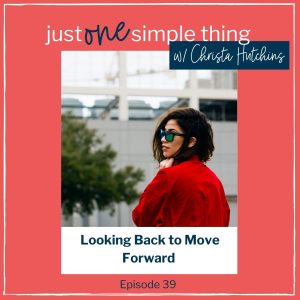 Looking Back to Move Forward