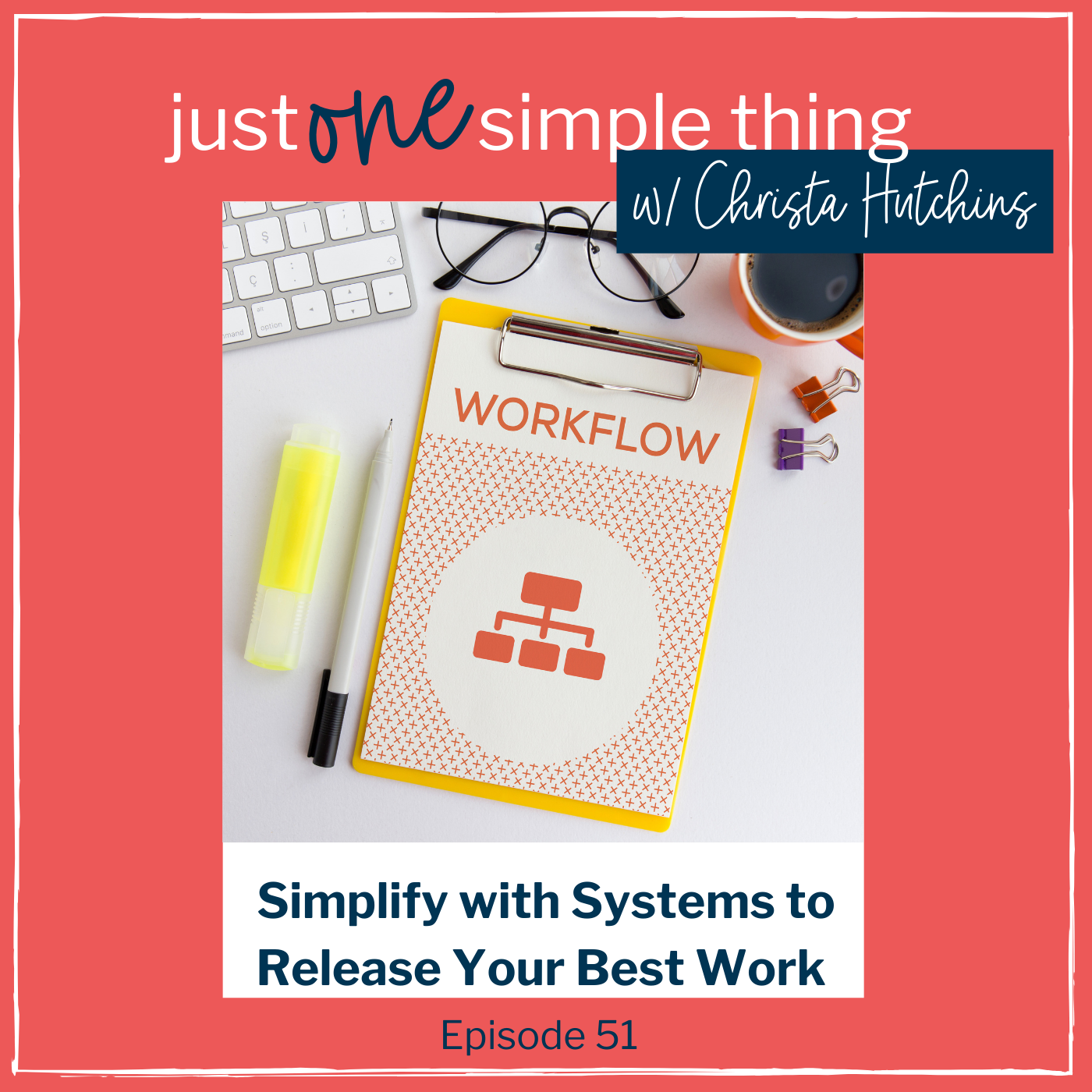 Simplify with Systems to Release Your Best Work