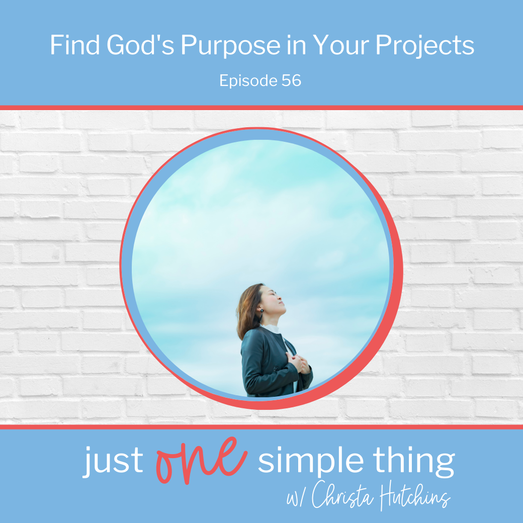 Find God's Purpose in Your Projects