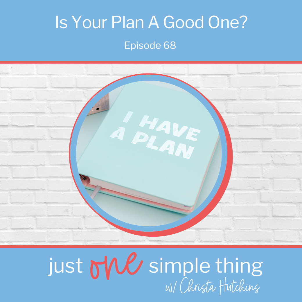 Is Your Plan a Good One? How to make a plan.