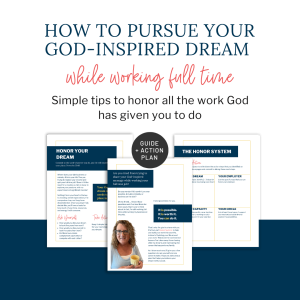 How to Pursue Your God-Inspired Dream