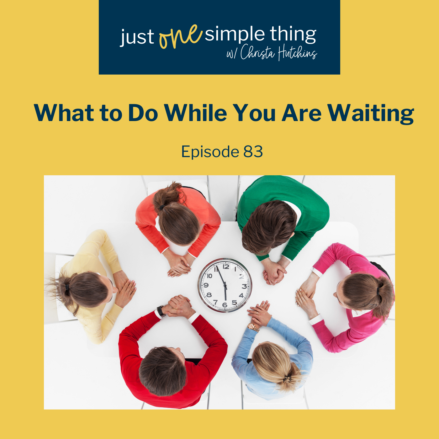 What to Do While You Are Waiting