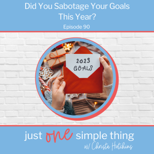Did you Sabotage Your Goals This year?