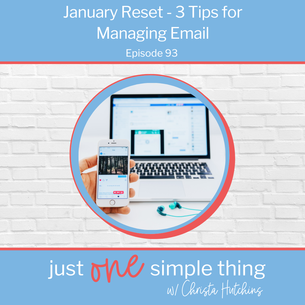 January Reset - 3 Tips for Managing Email
