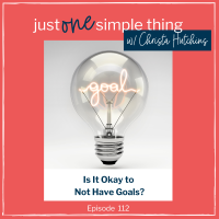 Is It Okay to Have No Goals?