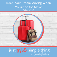 Keep Your Dream Moving When You’re on the Move