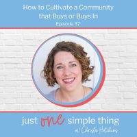 How to Cultivate a Community That Buys or Buys In