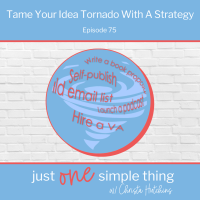 Tame Your Idea Tornado With a Strategy